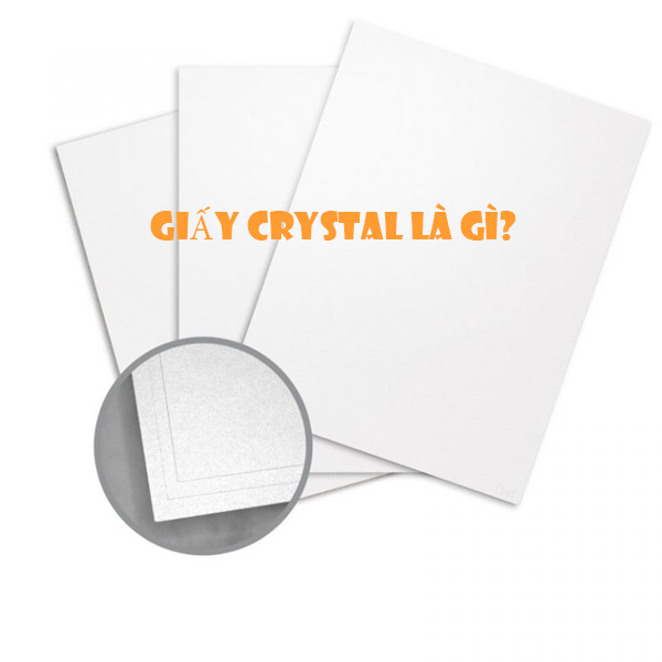 Vai trò của giấy crystal là gì