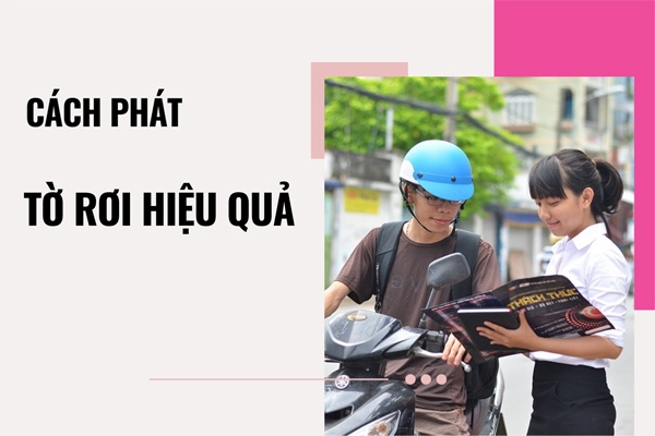 Cách phát tờ rơi hiệu quả nhất