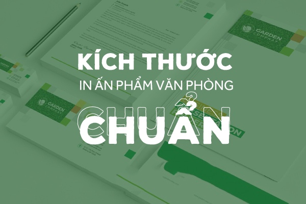 Kích thước bộ ấn phẩm văn phòng chuẩn nhất