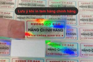 5 Lưu ý khi in tem hàng chính hãng
