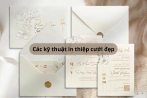 Các kỹ thuật in thiệp cưới đẹp: Ép kim, dập nổi, UV