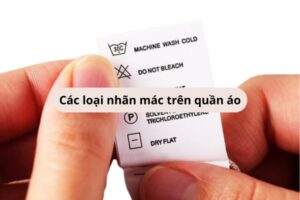 Các loại nhãn mác trên quần áo phổ biến