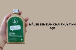 35+ Mẫu in tem dán chai thuỷ tinh đẹp mắt được ưa chuộng nhất