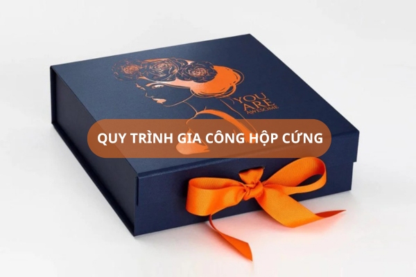 Những điều cần biết về quy trình gia công hộp cứng chuyên nghiệp