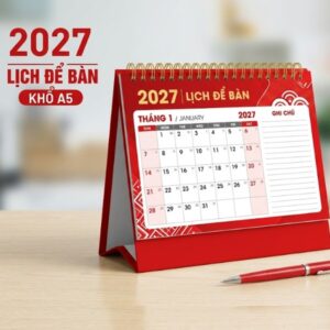 In lịch để bàn A5 đẹp - Sản xuất trực tiếp tại xưởng Hà Nội